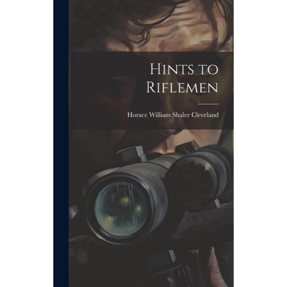 Hints to Riflemen, (Hardcover)