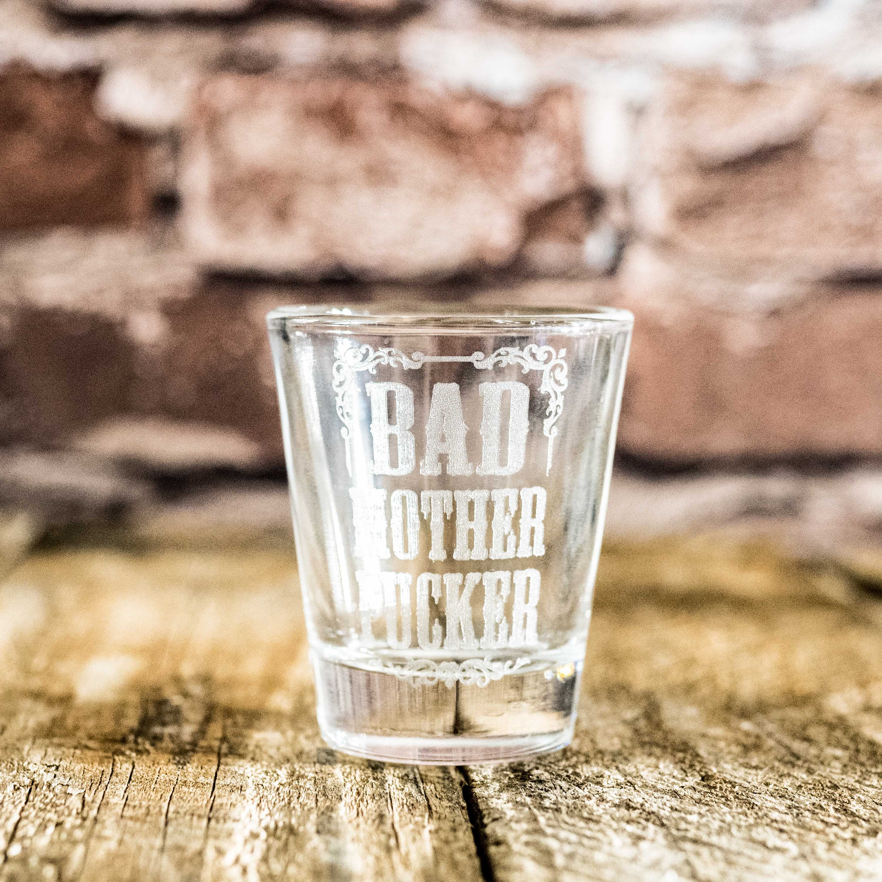 2oz Bad Mother Fer Shot glass 2oz Bad Mother Fer Shot glass