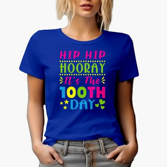Hip Hip Hooray It's the 100th Day, Last Day of School, Royal Blue T-Shirt, Small