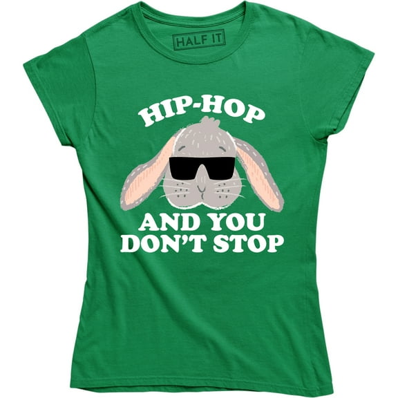Hip Hop And You Don't Stop - Funny Song Rabbit Bunny Joke Basic Women's T-Shirt