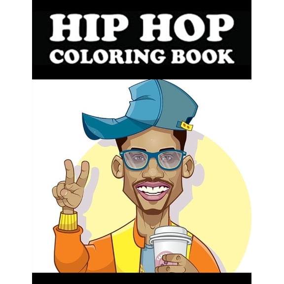 Hip Hop Coloring Book: A music coloring book for kids and adults - For rap and hip hop fans (Paperback)