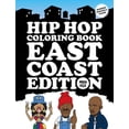 thumbnail image 1 of Hip Hop Coloring Book Hip Hop Coloring Book: East Coast Edition, (Paperback), 1 of 1