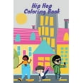 thumbnail image 1 of Hip Hop Coloring Book: color your favorite hip hop characters, 1 of 1