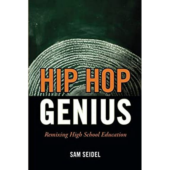 Pre-Owned Hip Hop Genius: Remixing High School Education (Paperback) 1610480279 9781610480277