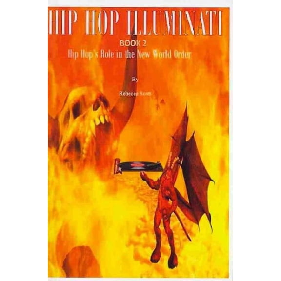 Hip Hop Illuminati Book 2 : Hip Hop's Role in the New World Order