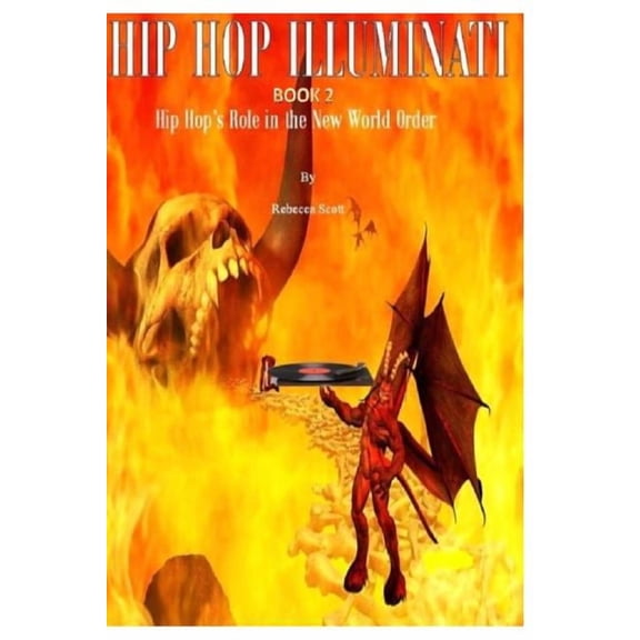 Hip Hop Illuminati Book 2: Hip Hop's Role in the New World Order, (Paperback)