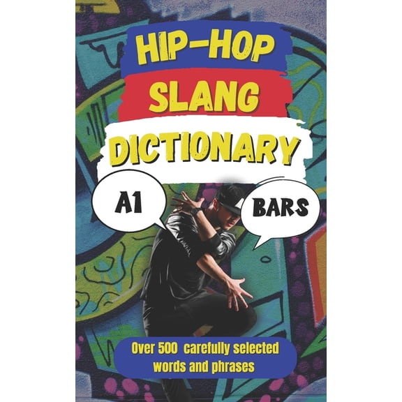 Random Slang Dictionary Hip-Hop Slang Dictionary: The Ultimate Guide to Rap, Street Talk & Urban Lingo, (Paperback)