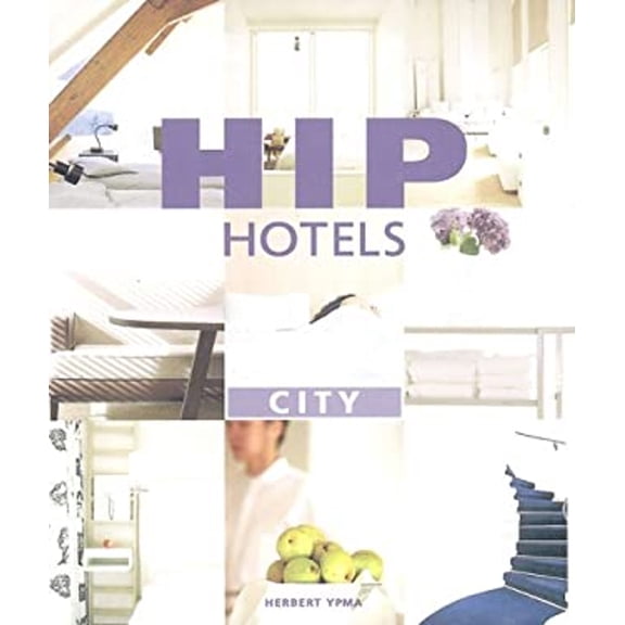 Pre-Owned Hip Hotels: City (Paperback) 0500281114 9780500281116