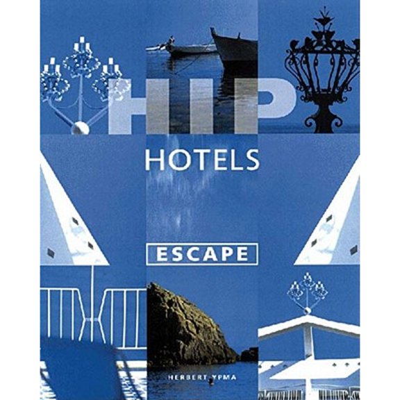 Pre-Owned Hip Hotels: Escape (Paperback) 0500281319 9780500281314