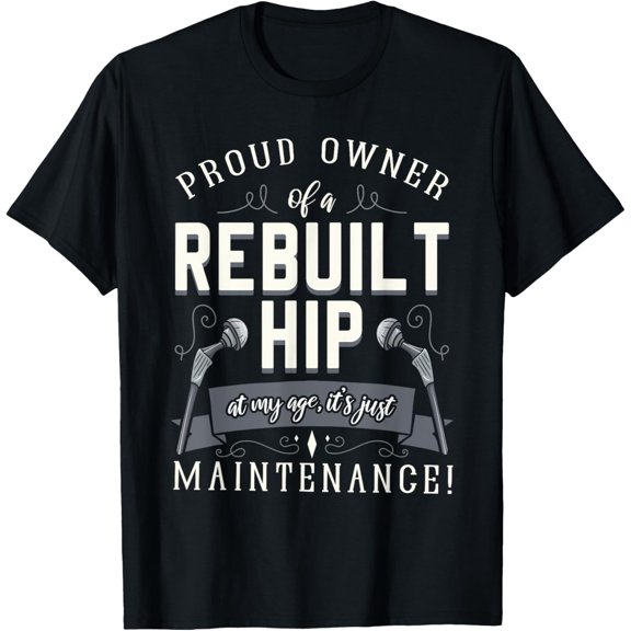 Hip Replacement Joint Surgery Hemiarthroplasty Arthroplasty T-Shirt