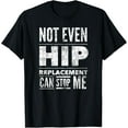 thumbnail image 1 of Hip Replacement Post Surgery Gag Gifts Get Well Soon Gift T-Shirt, 1 of 4