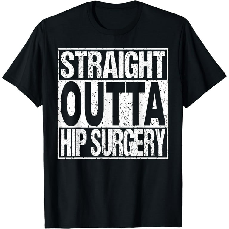Hip Replacement T Shirt Broken Hip Surgery Funny Gift Hip Replacement T Shirt Broken Hip Surgery Funny Gift