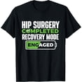 thumbnail image 1 of t-shirt Hip Surgery Completed - Get Well Hip Replacement Recovery T-Shirt mens，black，women，funny，journey，Crew Neck, Short Sleeve,printing, 1 of 4