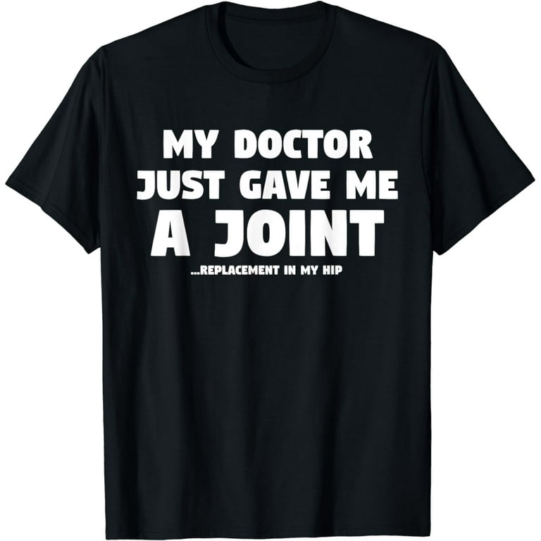 Hip Surgery Gift: Funny Joint Replacement In My Hip T-Shirt Hip Surgery Gift: Funny Joint Replacement In My Hip T-Shirt