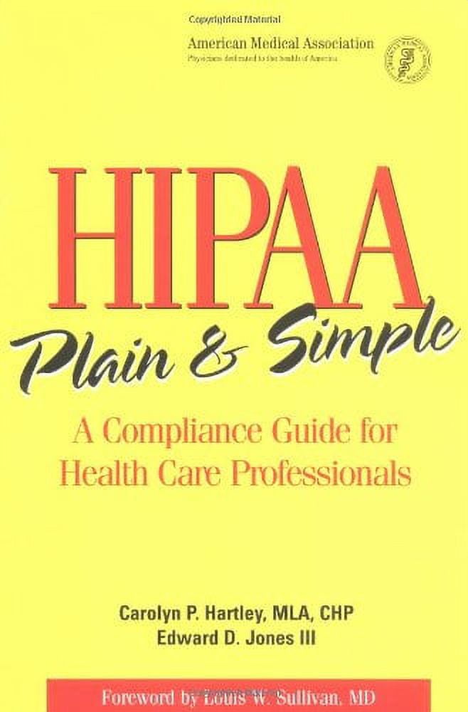 Pre-Owned Hipaa Plain and Simple: A Compliance Guide for Health Care Professionals (Paperback) 1579474195 9781579474195