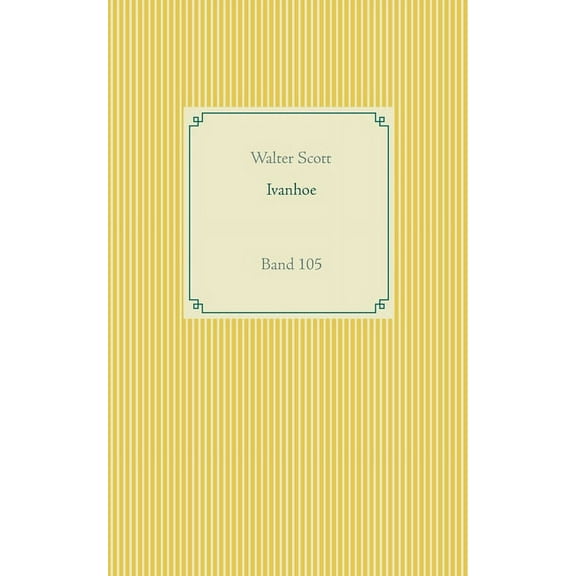 Ivanhoe: Band 105, (Paperback)