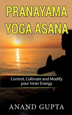 BOD - BOOKS ON DEMAND Pre-Owned Pranayama Yoga Asana: Control, Cultivate and Modify your Inner Energy (Paperback) 3752686707 9783752686708