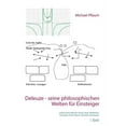 thumbnail image 1 of Deleuze - seine philosophischen Welten fÃ¼r Einsteiger 1. Band: Leibniz, Kant, Maimon, Proust, Tarde, Whitehead, Simondon, (Paperback), 1 of 9