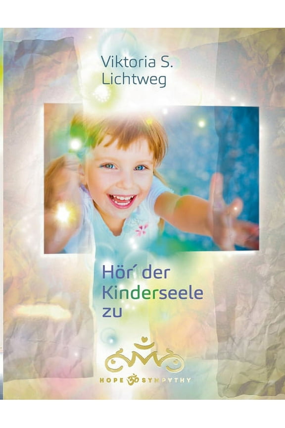 Hr der Kinderseele zu, (Paperback)