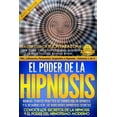 thumbnail image 1 of Hipnosis, Pnl, Life Coaching, Influencia El Poder de la HIPNOSIS: Manual TeÃ³rico-PrÃ¡ctico de FormaciÃ³n en HIPNOSIS Y el Desarrollo de las Habilidades HipnÃ³ticas , Book 3, (Paperback), 1 of 1
