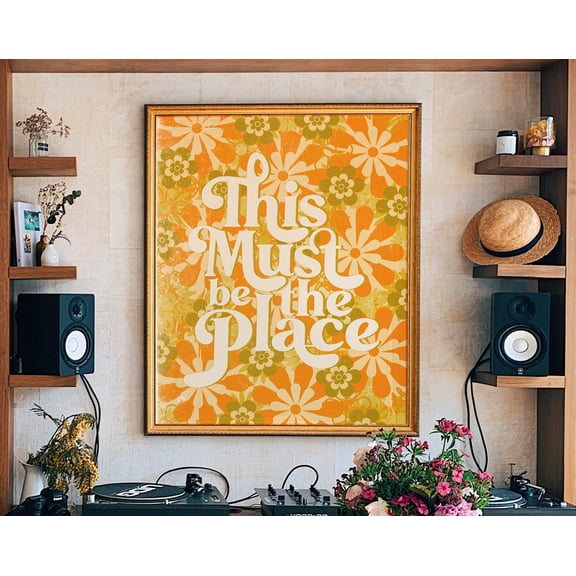 Hippie 70s Home Decor Retro Home Decor This Must Be The Place 70s Floral Pattern Print 70s Wall Art 70s Decor Hippie Print Wall Art