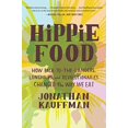 thumbnail image 1 of Pre-Owned Hippie Food: How Back-To-The-Landers, Longhairs, and Revolutionaries Changed the Way We Eat (Paperback) 0062437313 9780062437310, 1 of 1