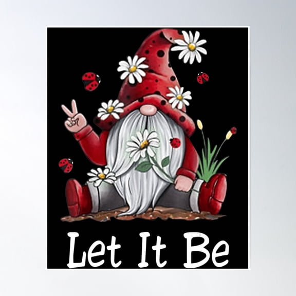 Hippie Let It Be Gnome Poster Wall Art, Modern Wall Decor, 8x12 UNFRAMED