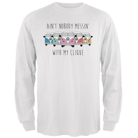Hippie Van Ain't Nobody Messin' With My Clique Bus Camper Mens Long Sleeve T Shirt White X-LG