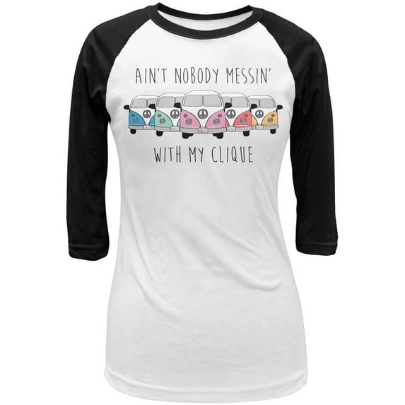 Hippie Van Ain't Nobody Messin' With My Clique Juniors 3/4 Sleeve Raglan T Shirt White-Black X-LG