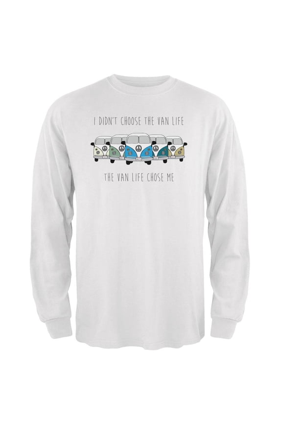Hippie Van I Didn't Choose The Van Life Bus Camper Mens Long Sleeve T Shirt White LG