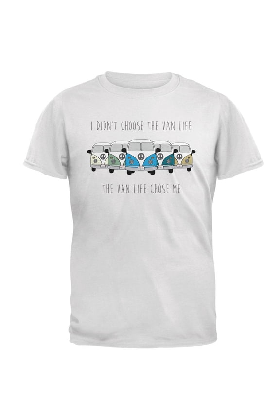 Hippie Van I Didn't Choose The Van Life Bus Camper Mens T Shirt White SM