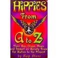 thumbnail image 1 of Pre-Owned Hippies from A to Z: Their Sex, Drugs, Music and Impact on Society from the 60's to the Present (Paperback) 1930258011 9781930258013, 1 of 1