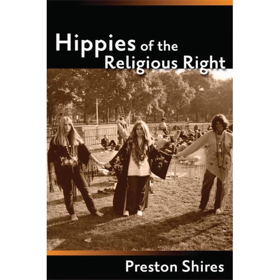 Hippies of the Religious Right, (Paperback)