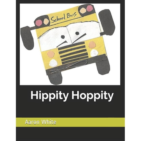 Hippity Hoppity: Hippity Hoppity (Paperback)