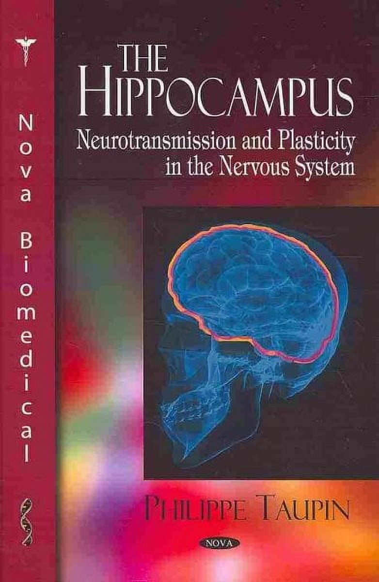 Hippocampus Neurotransmission & Plasticity in the Nervous System