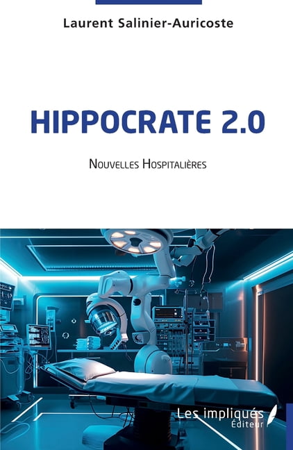 Hippocrate 2.0: Nouvelles hospitaliÃ¨res, (Paperback)