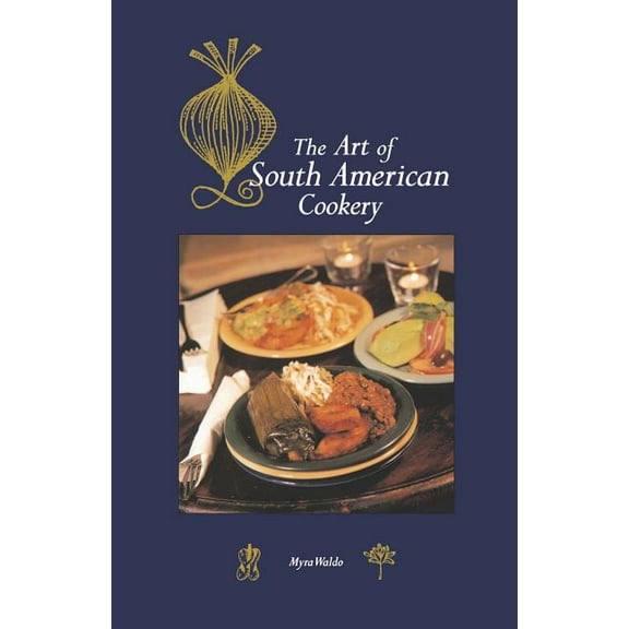 Hippocrene International Cookbook Art of South American Cookery, (Paperback)