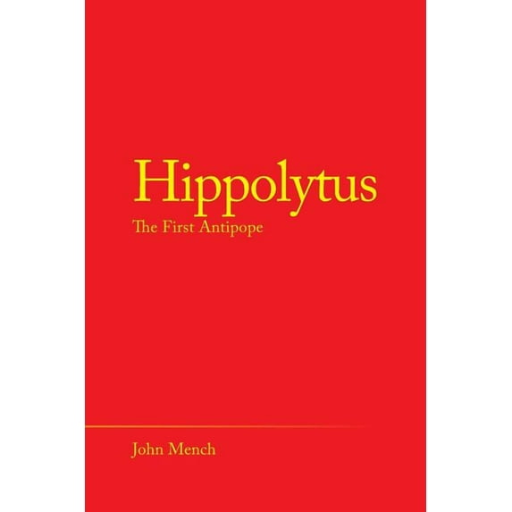 Hippolytus : The First Antipope