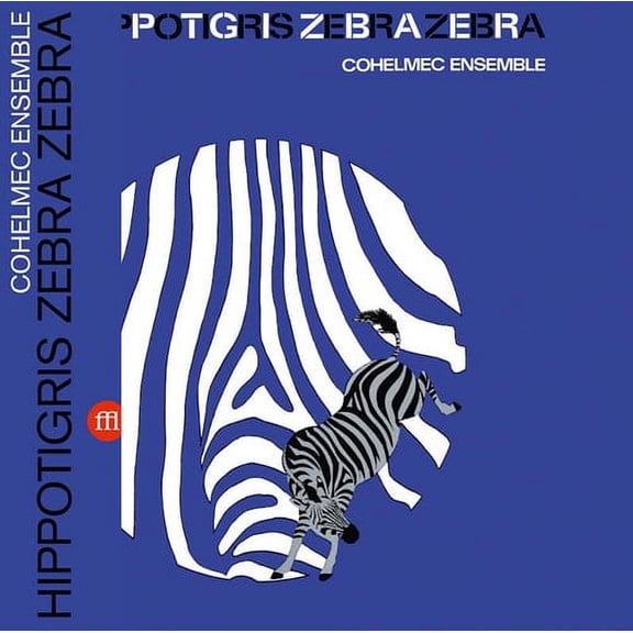 Cohelmec Ensemble - Hippotigris Zebra Zebra - Music & Performance - Vinyl