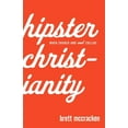 thumbnail image 1 of Hipster Christianity: When Church and Cool Collide (Paperback), 1 of 1