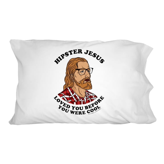 Hipster Jesus Loved You Before You Were Cool Funny Humor Novelty Bedding Pillowcase