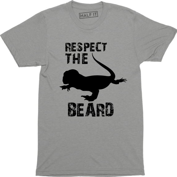 Hipster Respect The Beard Bearded Dragon Funny Father's Day Gift Dad Husband T-Shirt