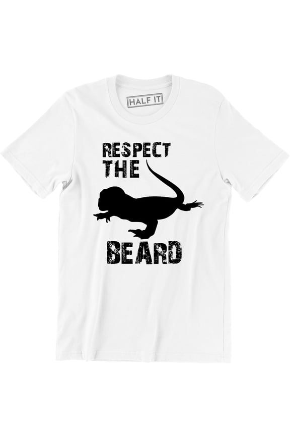 Hipster Respect The Beard Bearded Dragon Funny Father's Day Gift Dad Husband T-Shirt