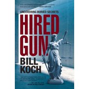 Hired Gun Uncovering Buried Secrets, Paperback