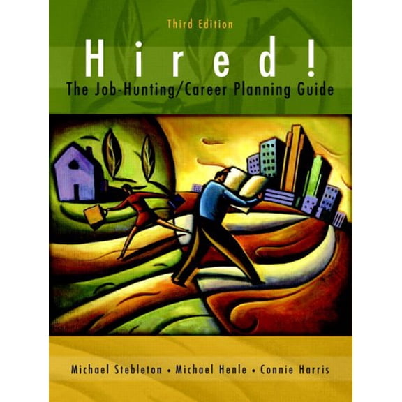 Pre-Owned Hired! The Job-Hunting Career-Planning Guide, 9780131149656, 0131149652, Paperback, 3 edition