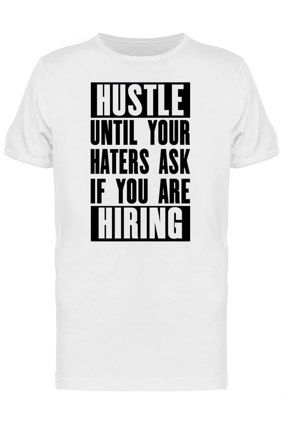 Hiring Haters T-Shirt Men -Image by Shutterstock, Male 3X-Large