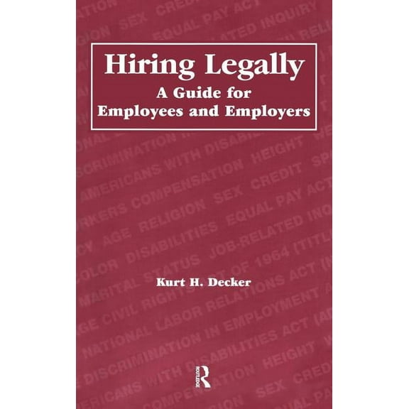 Hiring Legally: A Guide for Employees and Employers, (Hardcover)