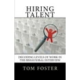 thumbnail image 1 of Pre-Owned Hiring Talent: Decoding Levels of Work in the Behavioral Interview (Paperback) 0988916517 9780988916517, 1 of 1