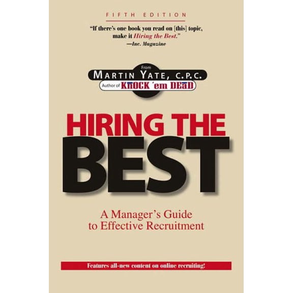 Pre-Owned Hiring the Best: Manager's Guide to Effective Interviewing and Recruiting, Fifth Edition (Paperback) 1593374038 9781593374037