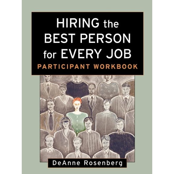 Hiring the Best Person for Every Job: Participant Workbook, (Paperback)